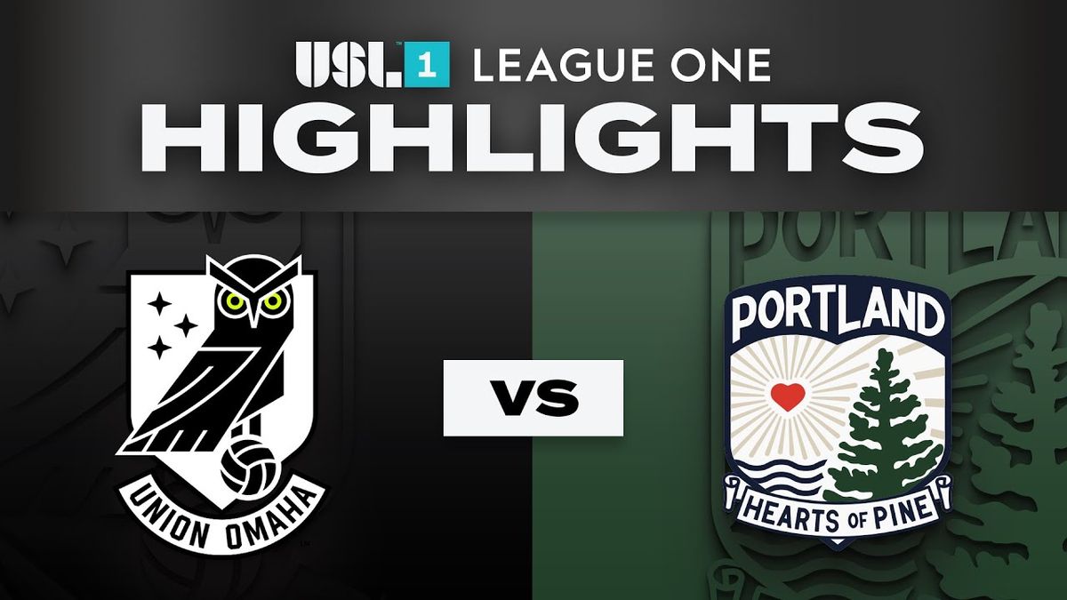 Union Omaha vs. Portland Hearts of Pine