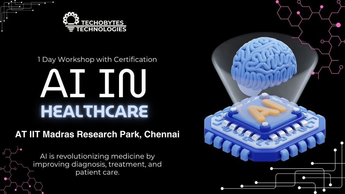 AI Weekend - AI IN HEALTHCARE at IIT Madras Research Park