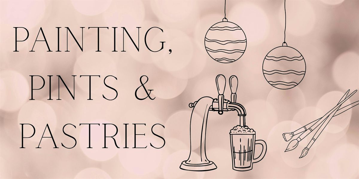 Painting, Pints & Pastries