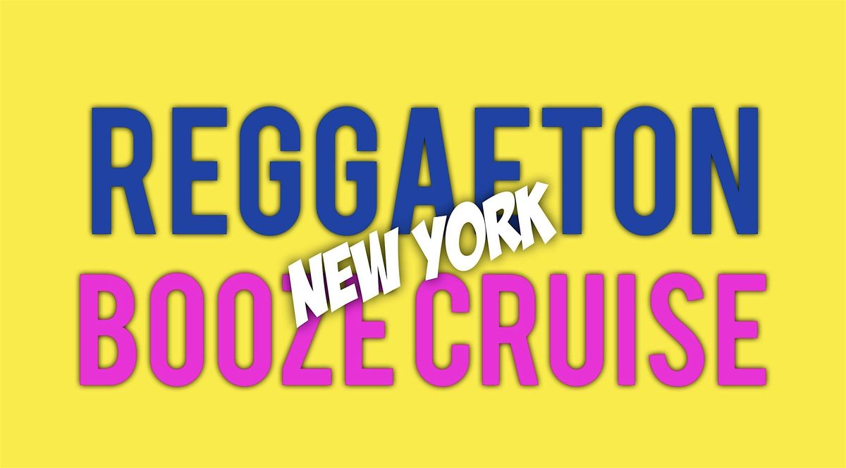 LATIN BOOZE CRUISE | NYC SERIES