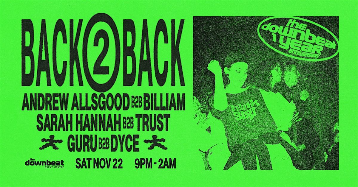 Back2Back Ft: Guru, Dyce, Andrew Allsgood, Sarah Hannah, Trust, Billiam