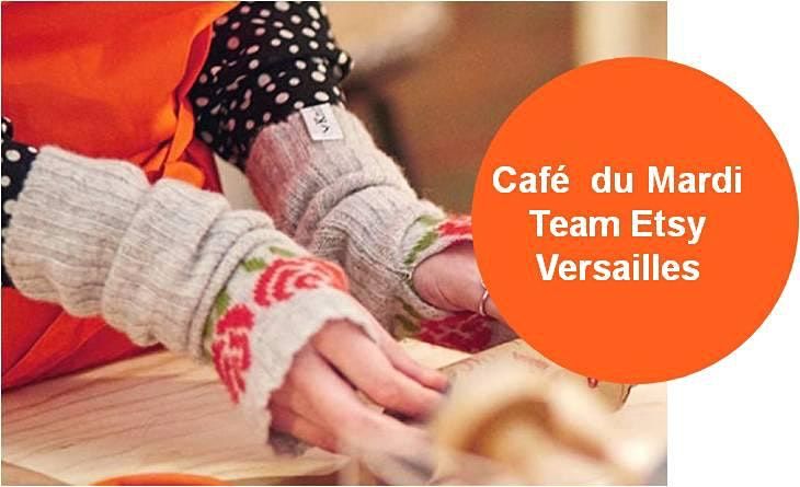 Le Cafe Rencontre Des Createurs Team Etsy Versailles Octobre 21 Cafe Le Chat Qui Prise Versailles Il October 5 21