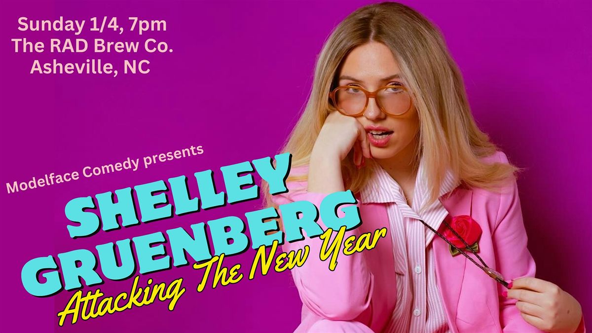 RAD Comedy featuring Shelley Gruenberg, Attacking the New Year