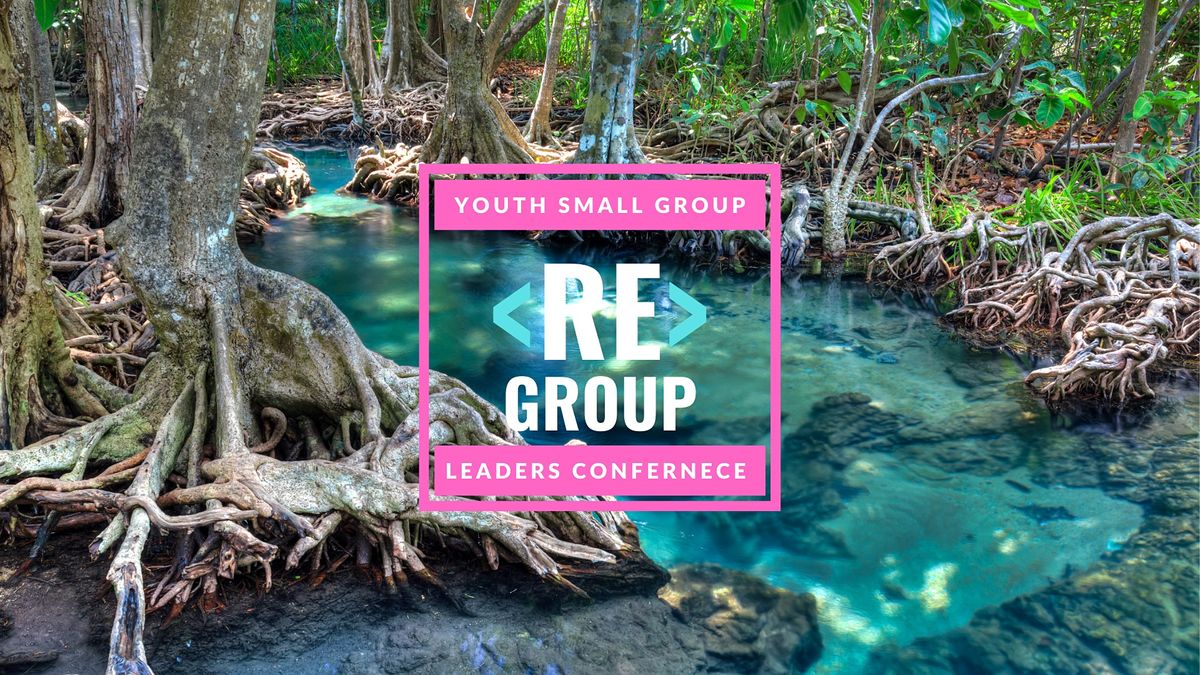 REGROUP Youth Small Group Leaders Conference - South Dade