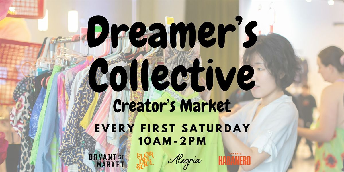 Dreamer's Collective @ Bryant Street Market