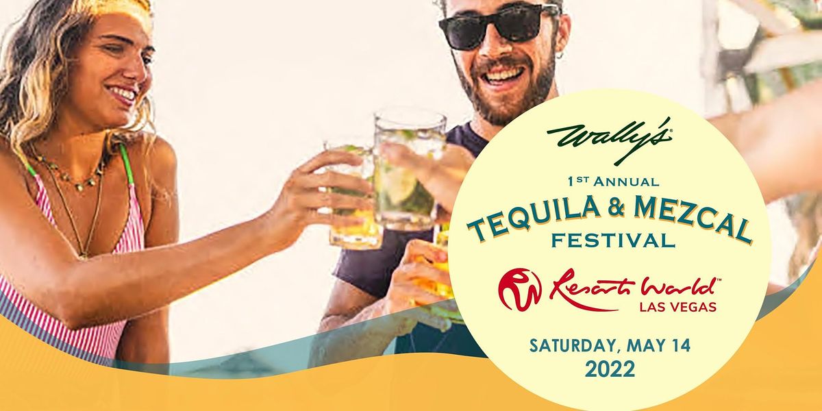 Tequila & Mezcal Festival at Resorts World Las Vegas West Resorts