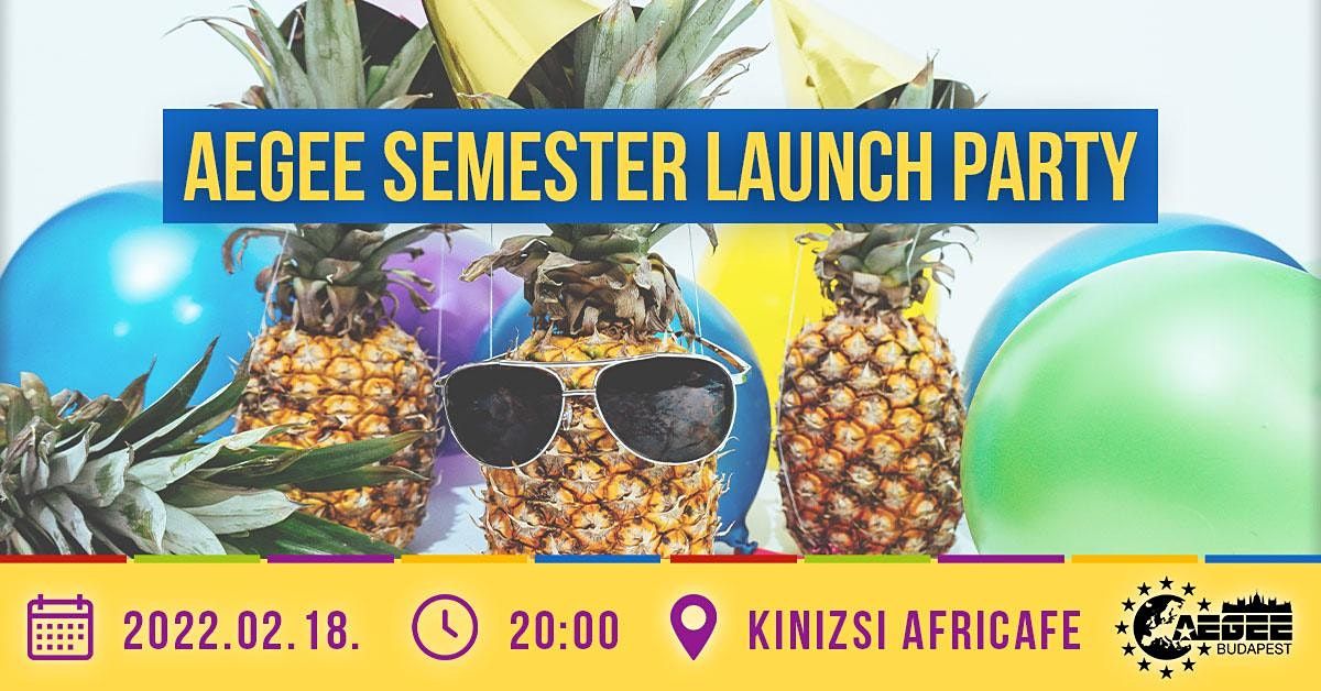 AEGEE - Semester Launch Party