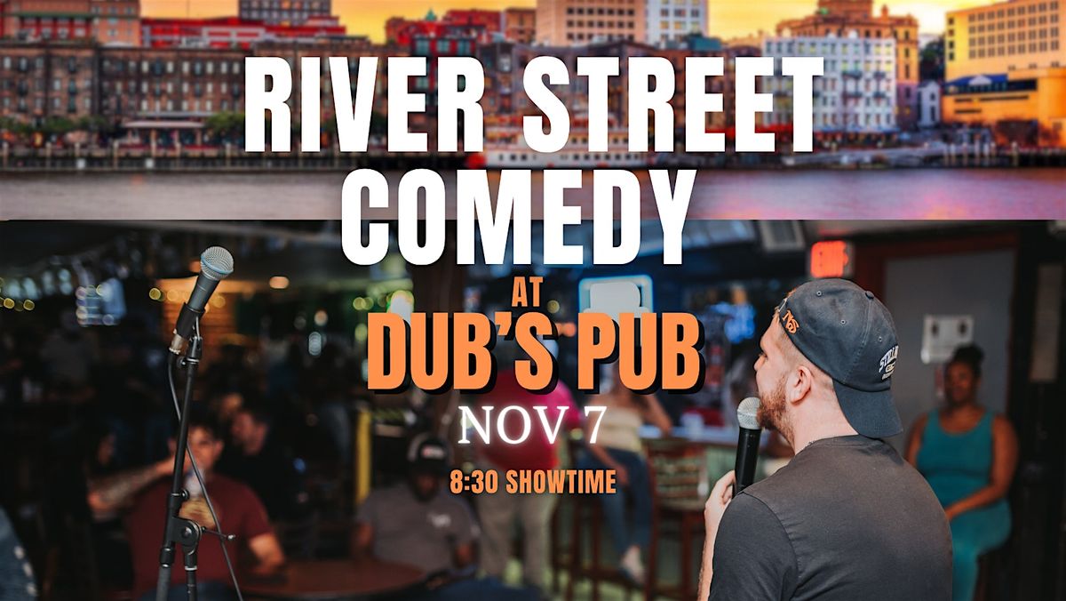 River Street Stand Up Comedy! (Free Show) Live at Dubs Pub