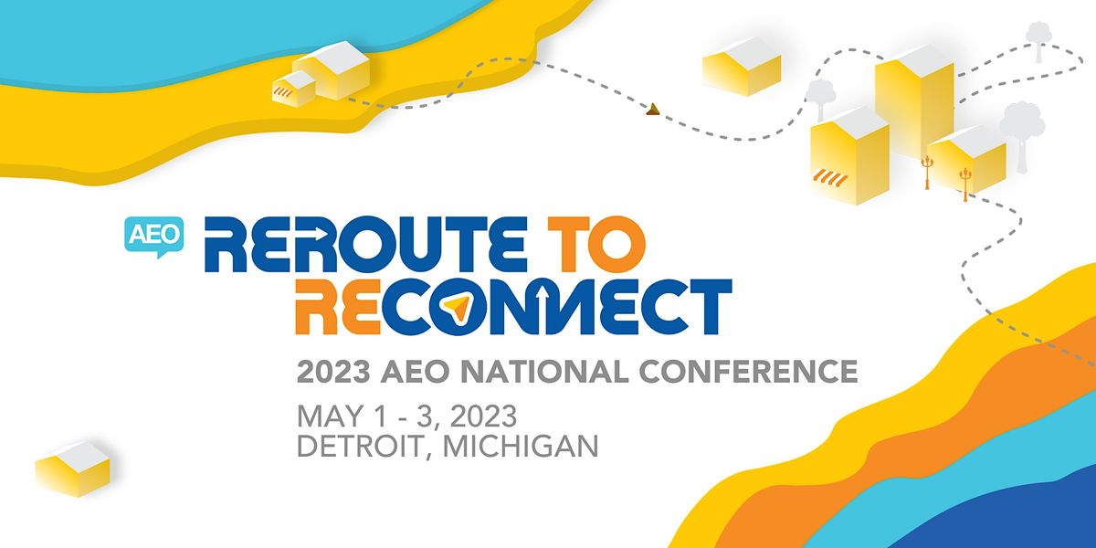 AEO 2023 National Conference (Re)route Reconnecting the Ecosystem