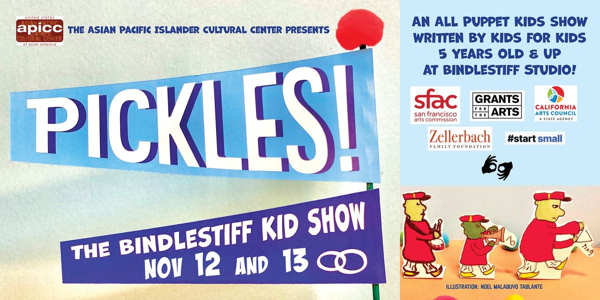USAAF 2022 // Pickles! The Bindlestiff Kid Show at Bindlestiff Studio ...