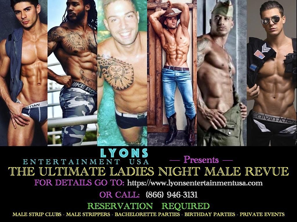 RALEIGH MALE REVUE & MALE STRIPPERS | LYONS ENTERTAINMENT - RALEIGH |  February 18 to February 10