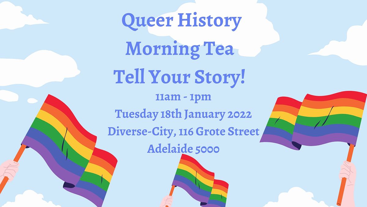 Queer History Morning Tea - Tell Your Story!