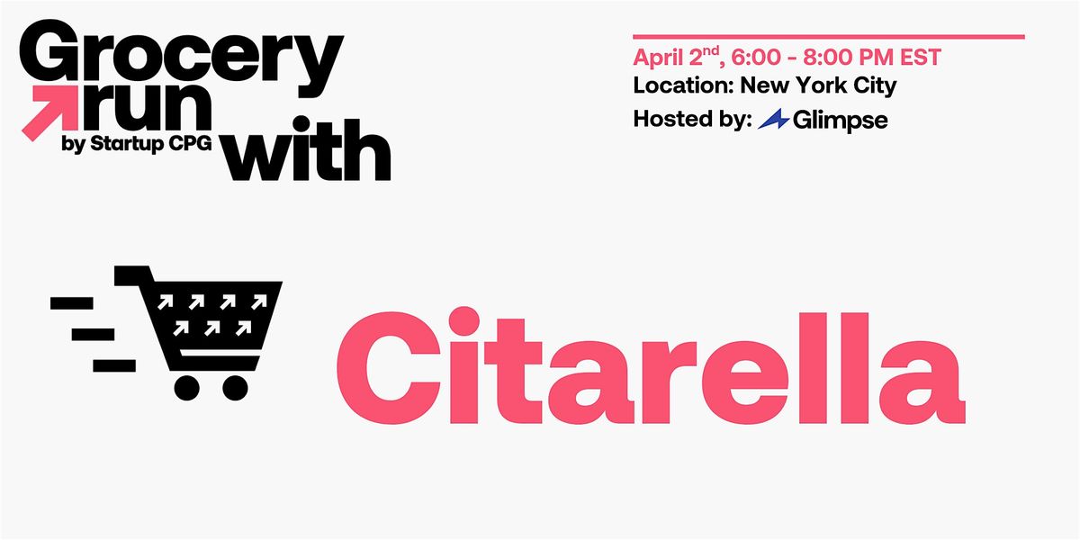 New York City Grocery Run with Citarella - April 2026 at Glimpse HQ ...