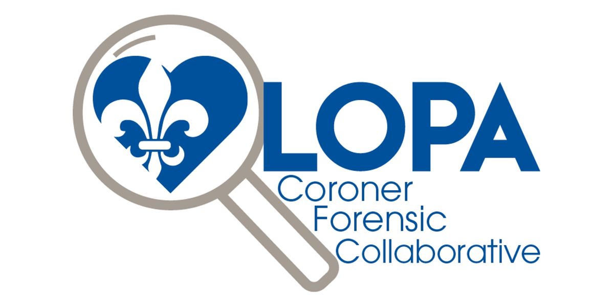 2022 LOPA Coroner Forensic Collaborative at Louisiana Immersive ...