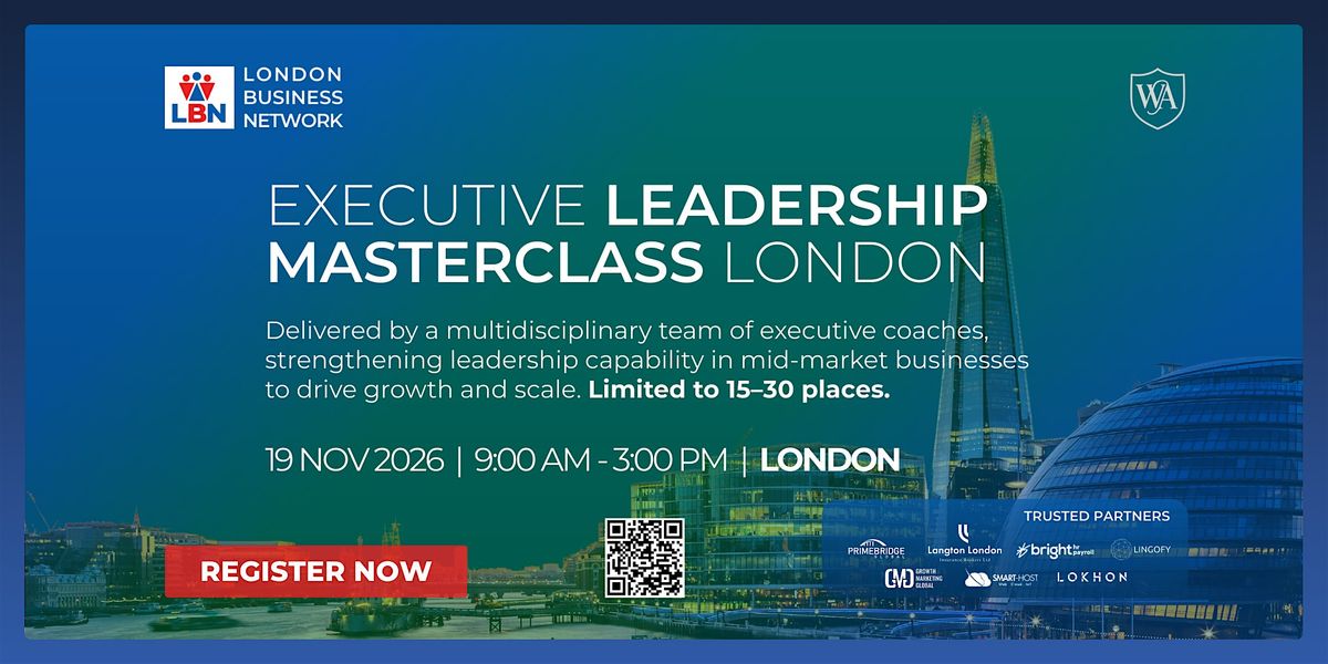 Executive Leadership Masterclass by London Business Network\u201319 Nov 2026