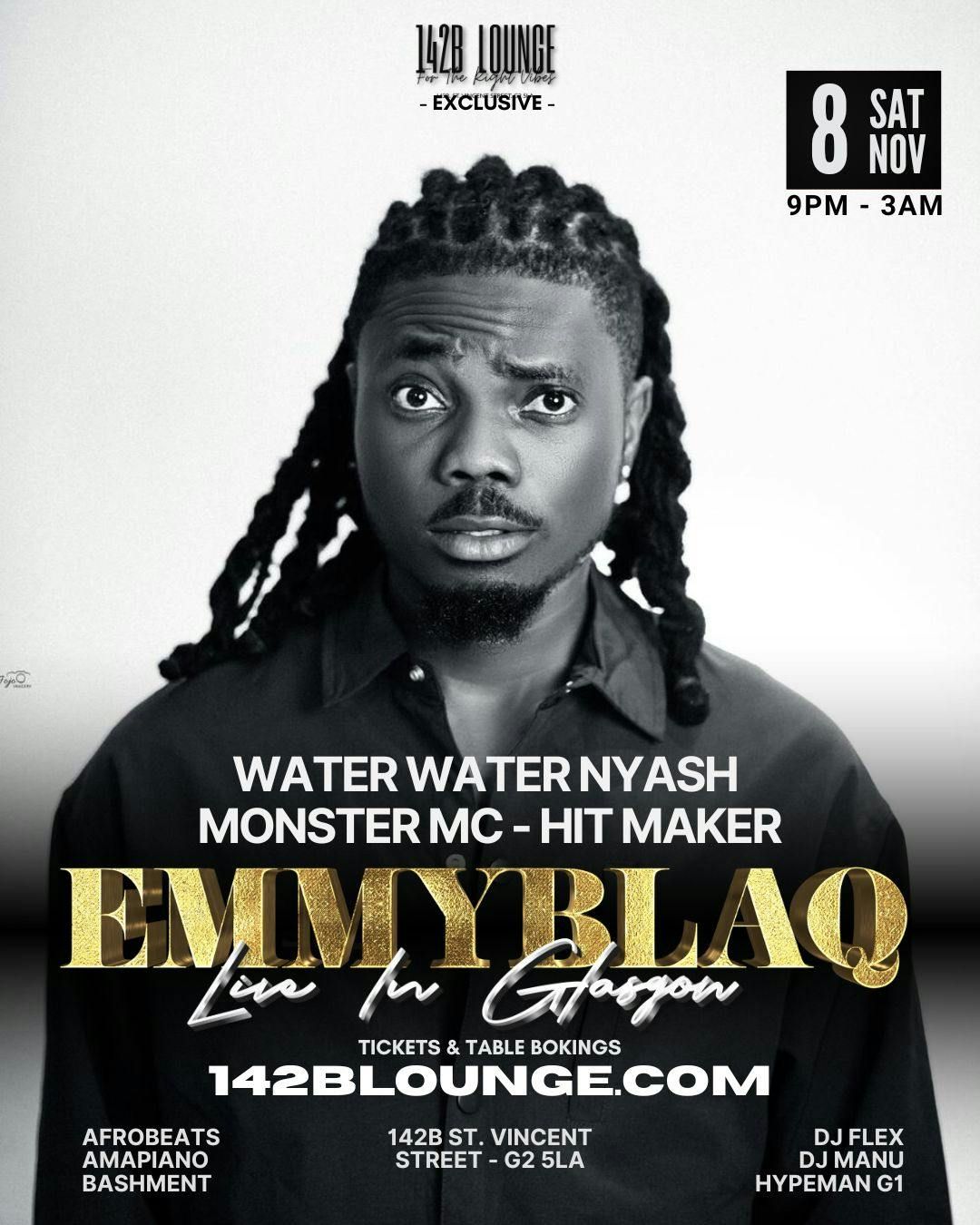 \ud83d\udd25 WATER WATER NYASH\ud83c\udf0a : EMMY BLAQ: Live in Glasgow!\u2728\ud83d\udd25
