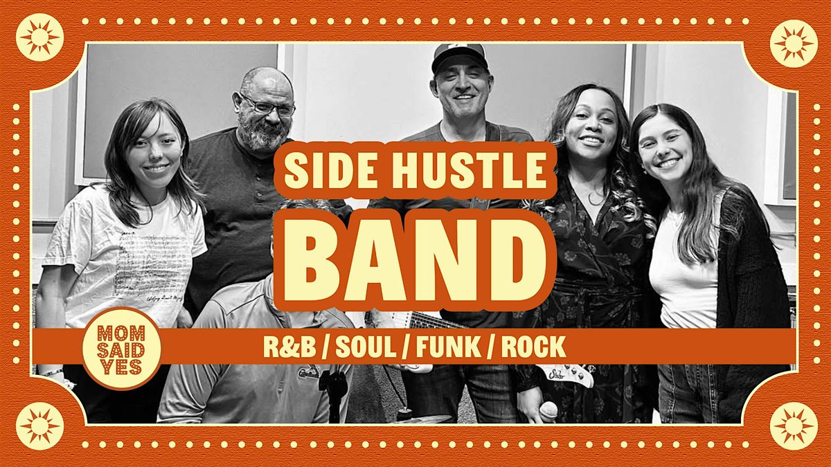 Live Music South Bay: Side Hustle Band - R&B, Soul, Funk, Rock