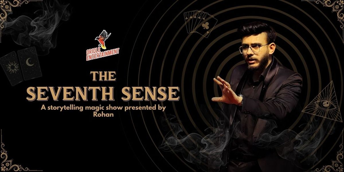 The Seventh Sense ft. Rohan Magic