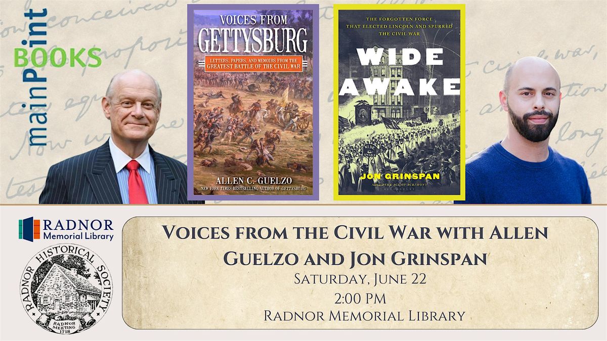 Voices from the Civil War with Allen Guelzo and Jon Grinspan | Radnor ...