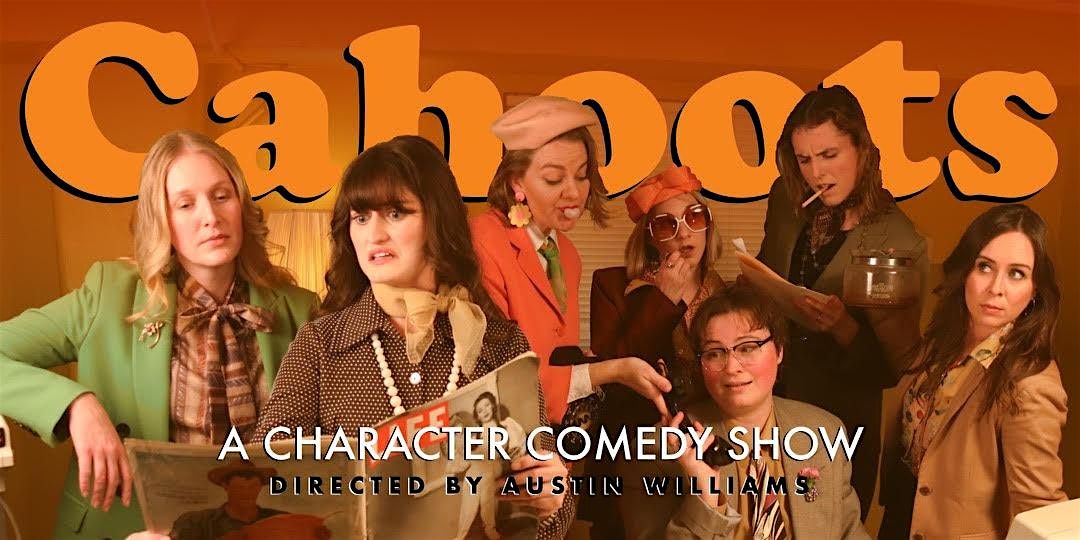 Cahoots: A Character Comedy Show