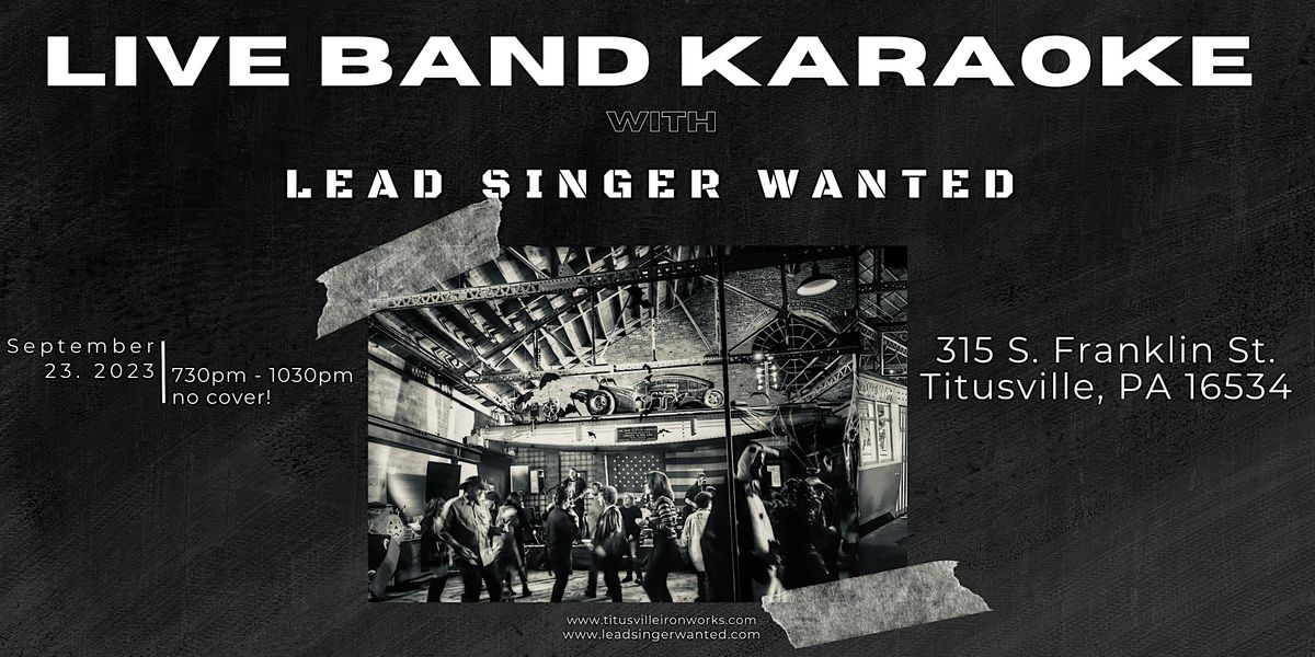 Live Band Karaoke Party with Lead Singer Wanted 315 S Franklin St