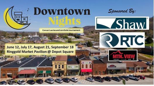 Downtown Nights Ringgold Market Pavilion At Depot Square June 12 21