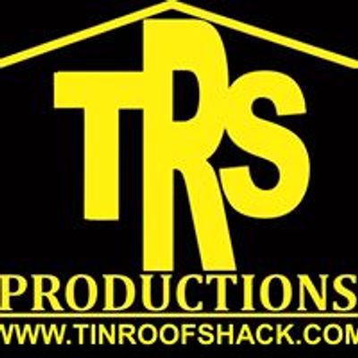 Tin Roof Shack Productions