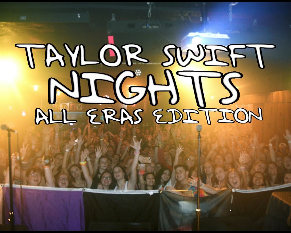 Taylor Swift Night GAINESVILLE - All Eras DJ Dance Party - HOT TO GO