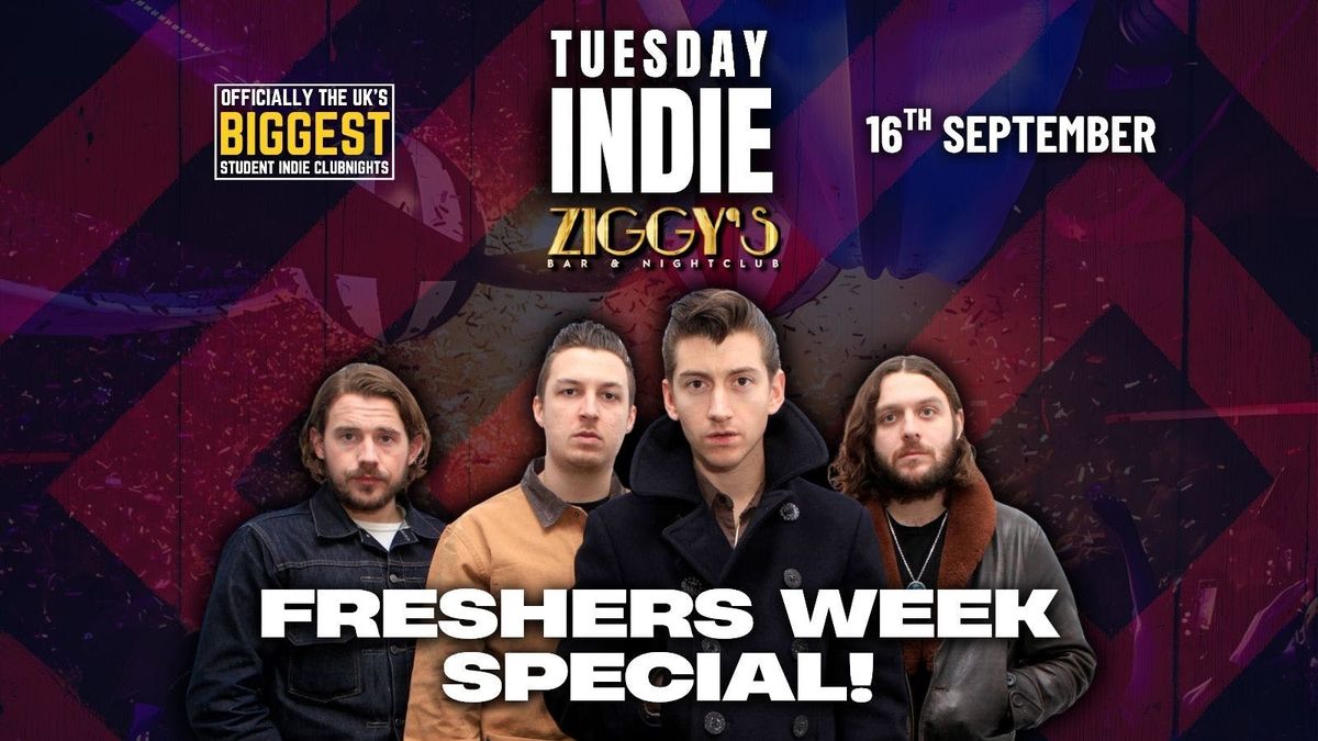 TUESDAY INDIE at Ziggy's - FRESHERS WEEK SPECIAL - 16th September