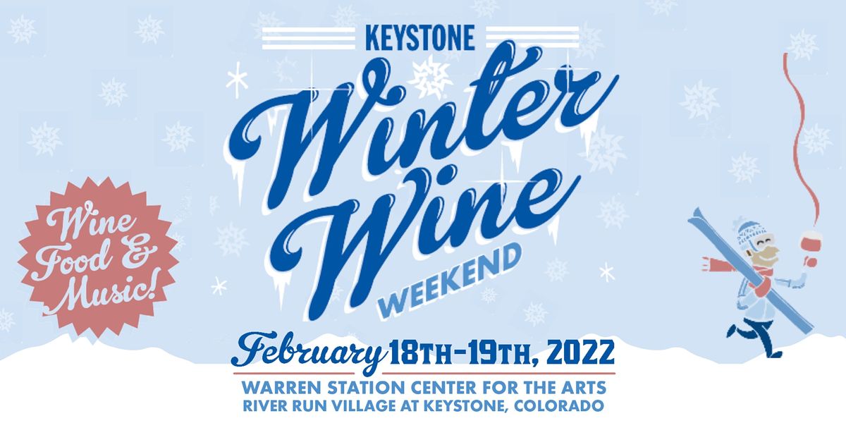 Winter Wine Weekend Grand Tasting, February 19th, 2022 Warren Station