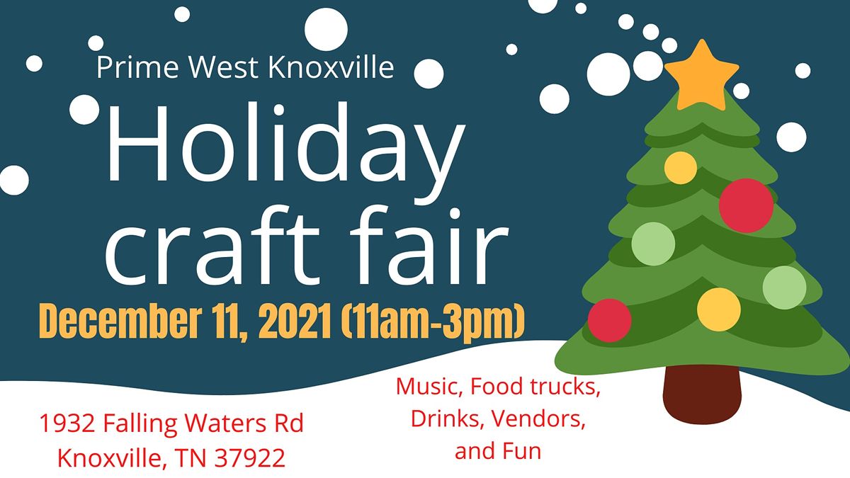 Prime West Holiday Craft Fair Prime West Knoxville December 11, 2021