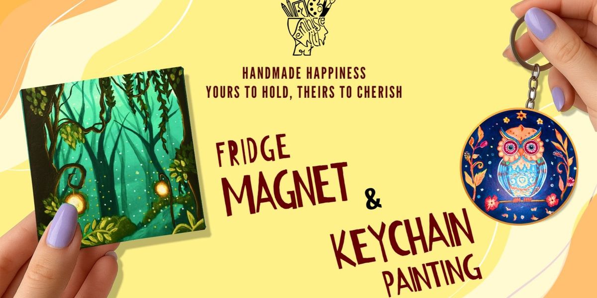 Fridge Magnet & Keychain Painting