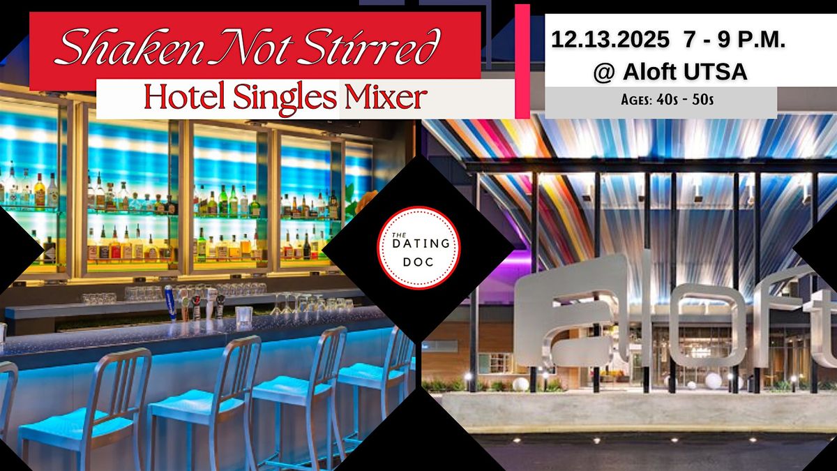 Shaken Not Stirred: Hotel Singles Mixer (Ages: 40s-50s)