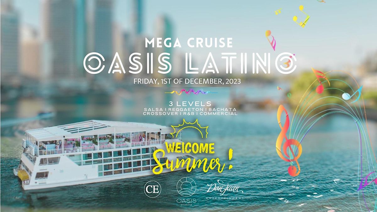 Welcome Summer! Mega Cruise at Oasis Latino