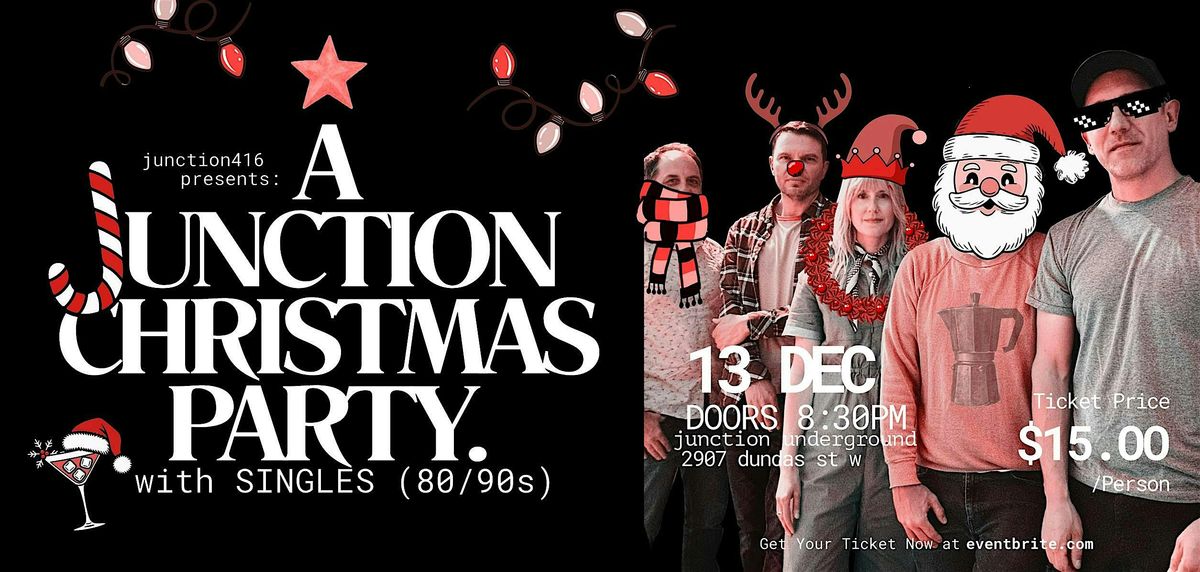 A JUNCTION CHRISTMAS PARTY W\/ SINGLES (80\/90S) COVER BAND