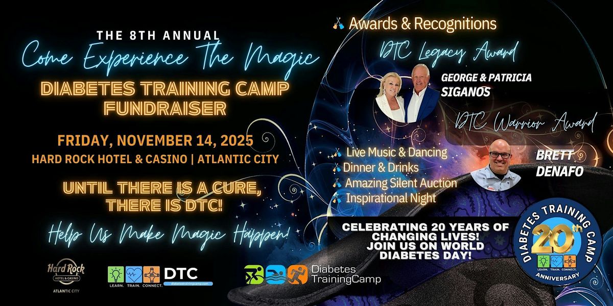 THE 8TH ANNUAL COME EXPERIENCE THE MAGIC DIABETES TRAINING CAMP FUNDRAISER