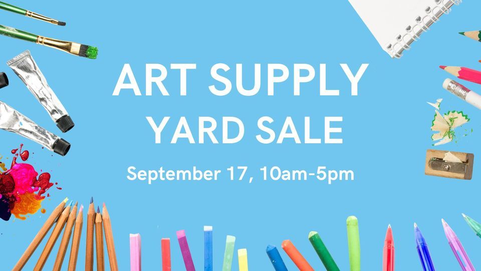 Art Supply Yard Sale Nickel Plate Arts, Noblesville, IN September