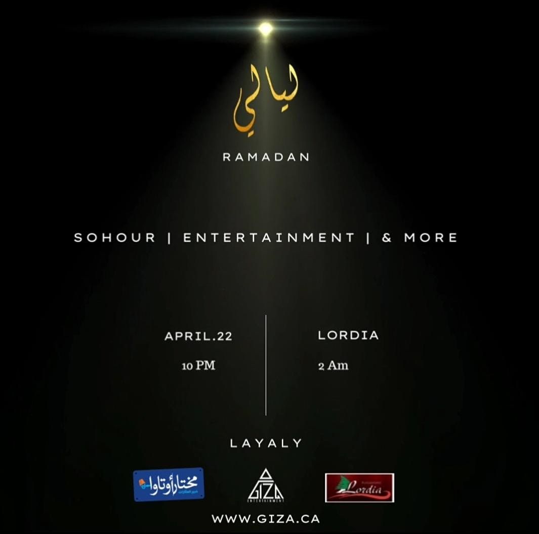 LAYALY RAMADAN - GRAND LAUNCH | Restaurant Lordia, Ottawa, ON | April ...