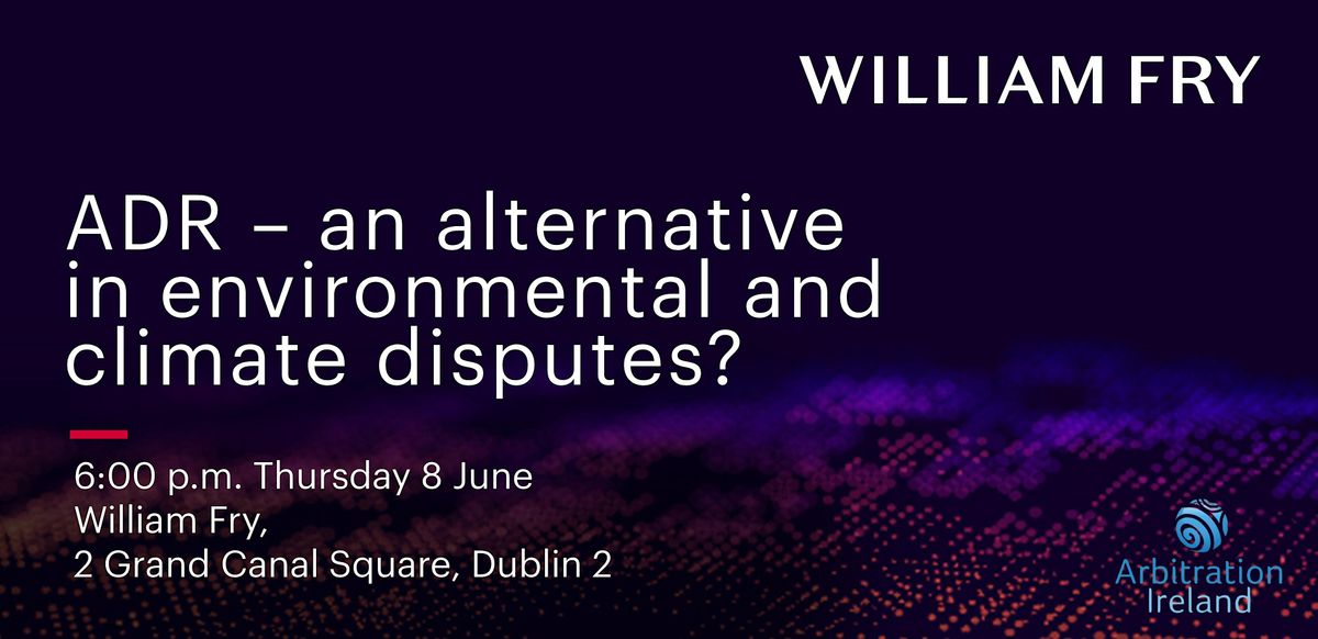 ADR - an alternative in environmental and climate disputes?