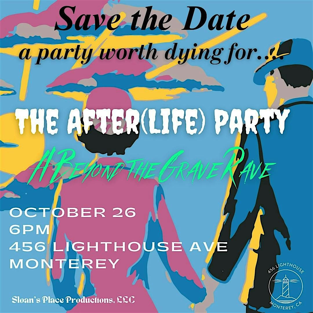 The After (Life) Party | 456 Lighthouse Ave, Monterey, CA | October 26 ...