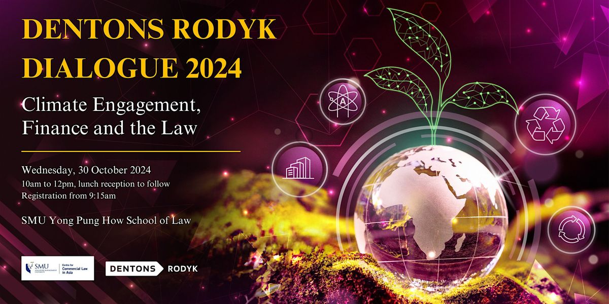 Dentons Rodyk Dialogue 2024 - (MS) at SMU Yong Pung How School of Law ...