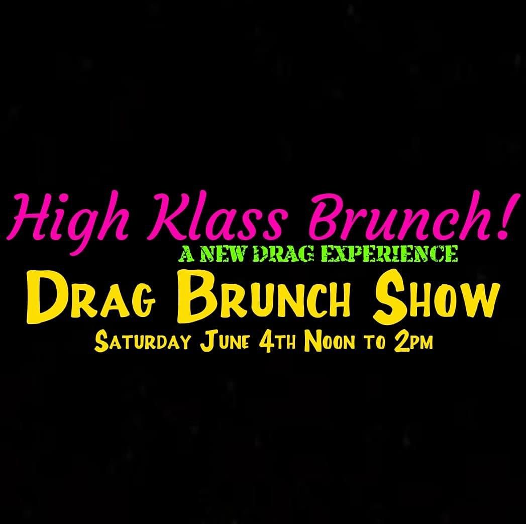 High Klass Brunch A New Drag Experience DRAG BRUNCH Escape Bar High Klass Brunch A New Drag Experience DRAG BRUNCH Escape Bar