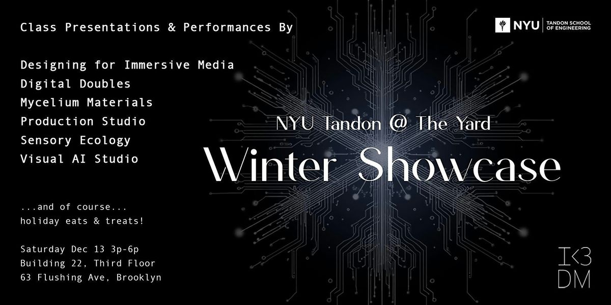 NYU Tandon Winter Showcase @ The Yard