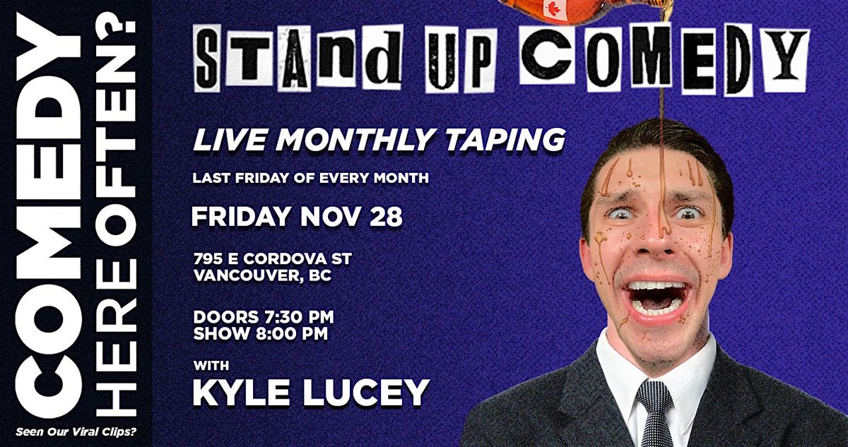 Comedy Here Often? | Live Monthly Stand-Up Taping w\/ KYLE LUCEY