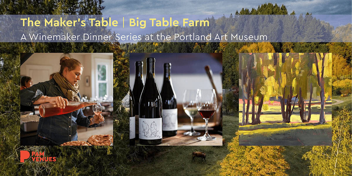 The Maker\u2019s Table: Big Table Farm