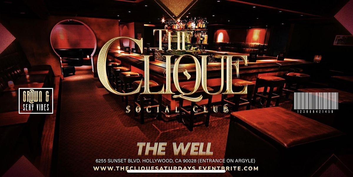 "THE CLIQUE" ~An All New Social Club Experience~