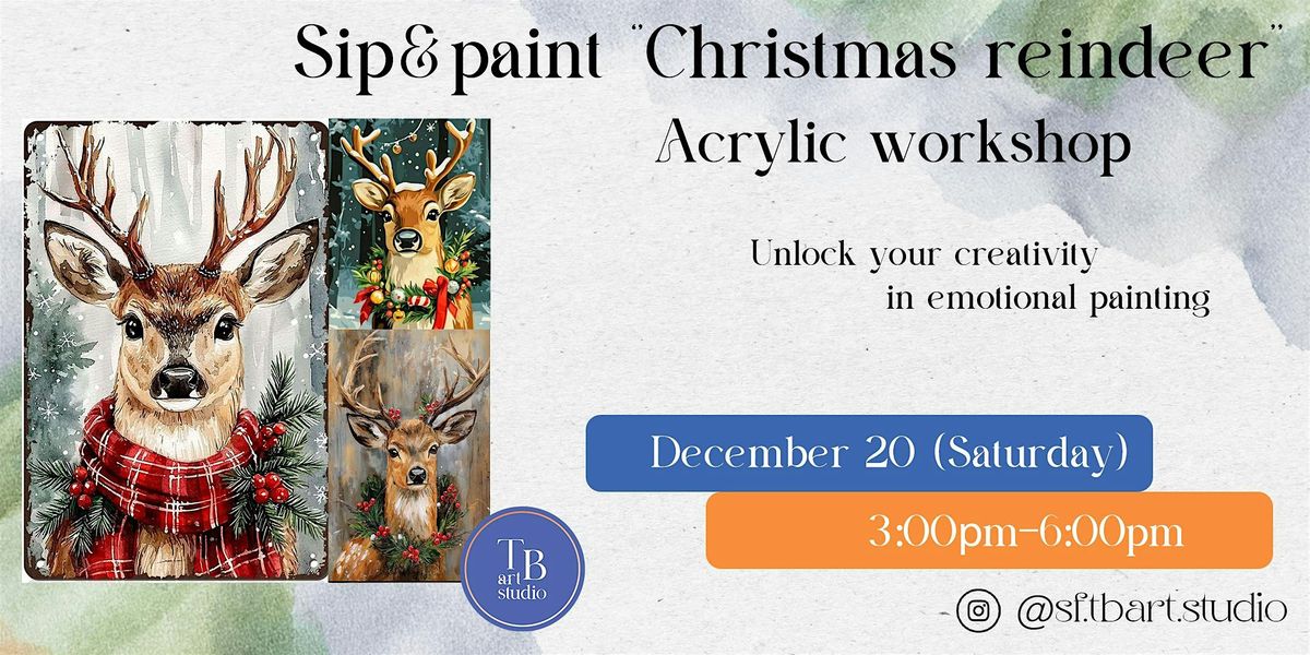 Paint&Sip - Christmas reindeer - Acrylic painting workshop class
