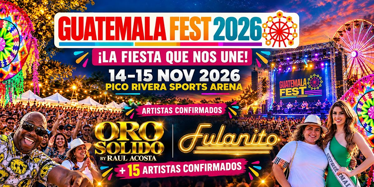 Guatemala Fest 2026 at Arena Deportiva Pico Rivera on 14th November, 2026