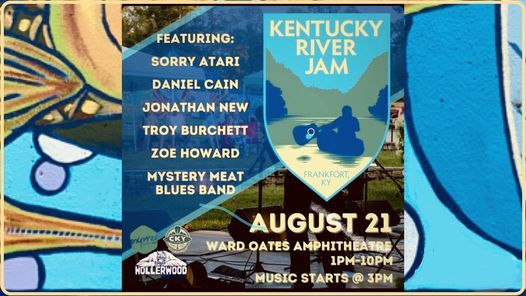 Ky River Jam Ward Oates Amphitheater Frankfort Ky August 21 2021 Ward Oates List Of Performers In Frankfort Ky 2022