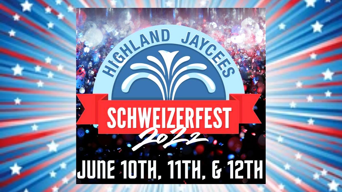 Schweizerfest 2022 Highland, IL Town Square June 10 to June 12